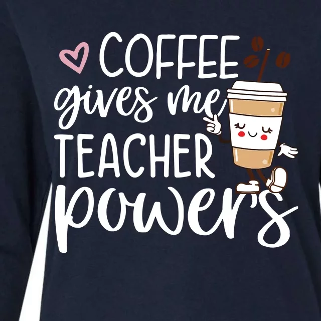 Coffee Gives Me Teacher Powers Back To School Funny Cute Womens Cotton Relaxed Long Sleeve T-Shirt