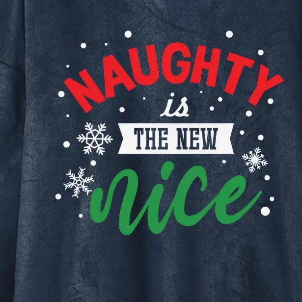 Christmas Gift Merry Xmas Gift Naughty Is The New Nice Cute Gift Hooded Wearable Blanket