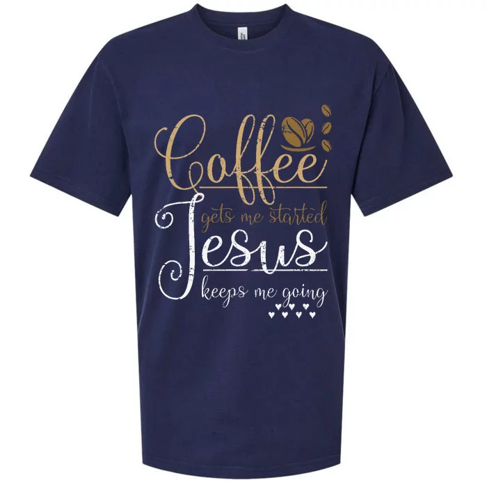 Coffee Gets Me Started Jesus Keeps Me Going Jesus Sueded Cloud Jersey T-Shirt