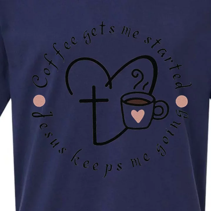 Coffee Gets Me Started Jesus Keeps Me Going Sueded Cloud Jersey T-Shirt