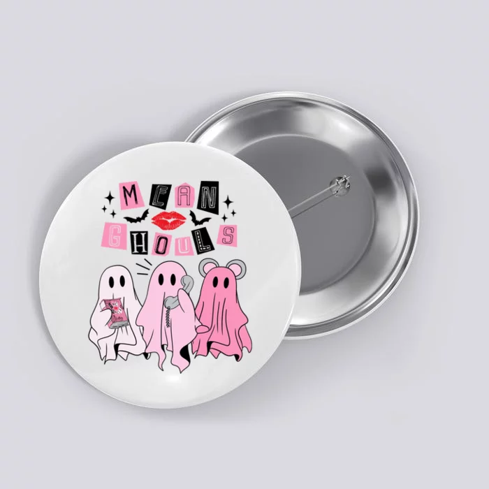 Cute Ghost Mean Ghouls Funny Halloween Costume Spooky Season Button