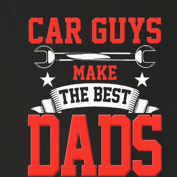 Car Guys Make The Best Dads Gift Funny Garage Mechanic Dad Toddler Long Sleeve Shirt