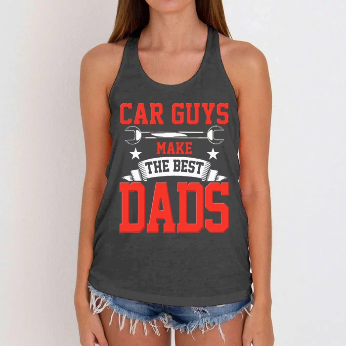 Car Guys Make The Best Dads Gift Funny Garage Mechanic Dad Women's Knotted Racerback Tank