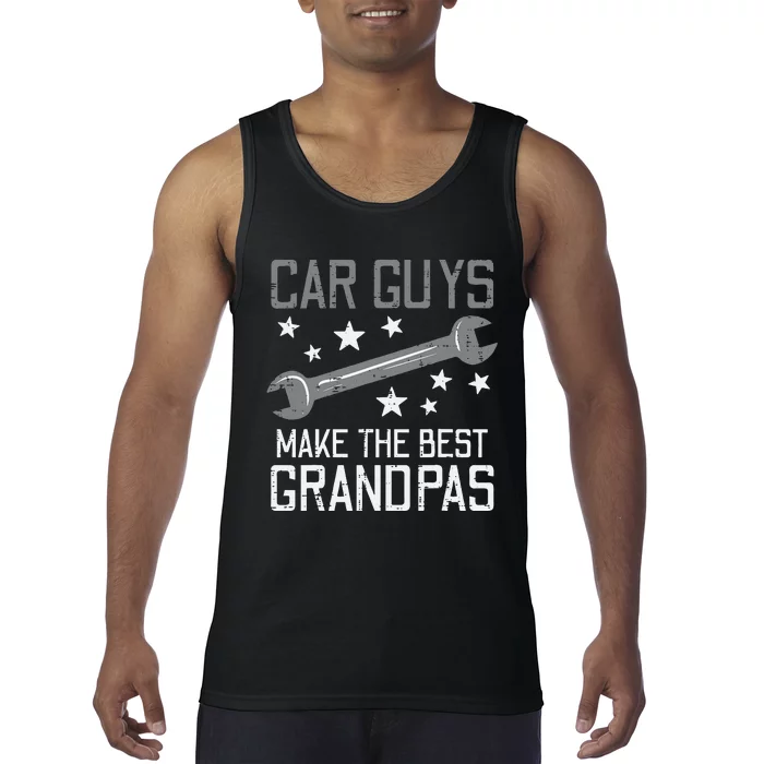 Car Guys Make The Best Grandpas Garage Auto Mechanic Tank Top