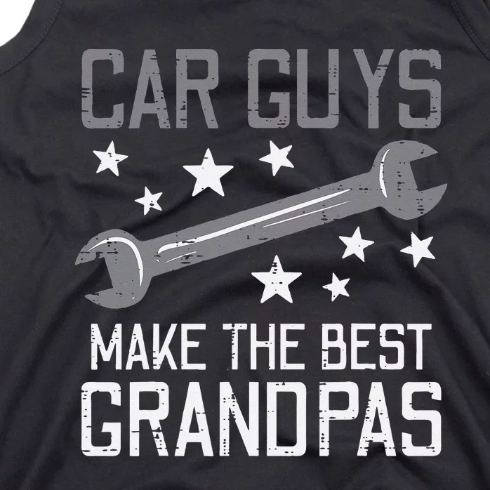 Car Guys Make The Best Grandpas Garage Auto Mechanic Tank Top