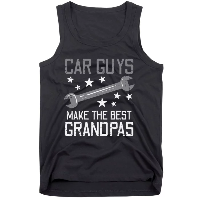 Car Guys Make The Best Grandpas Garage Auto Mechanic Tank Top