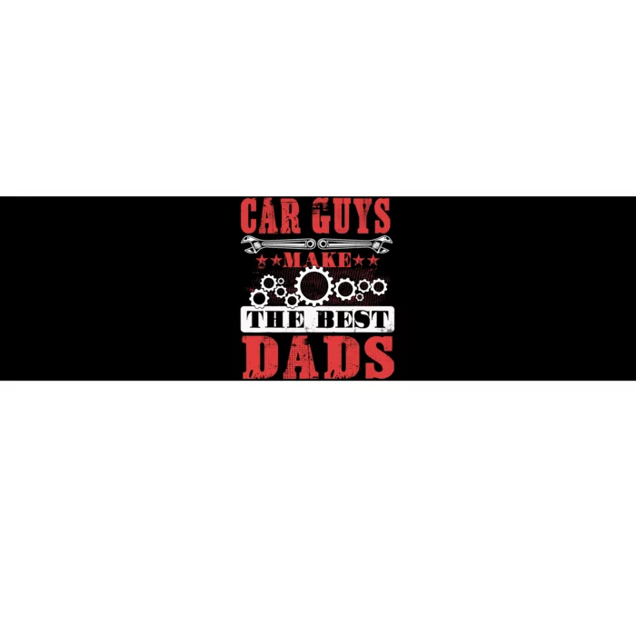 Car Guys Make The Best Dads Gift Funny Garage Mechanic Dad Bumper Sticker