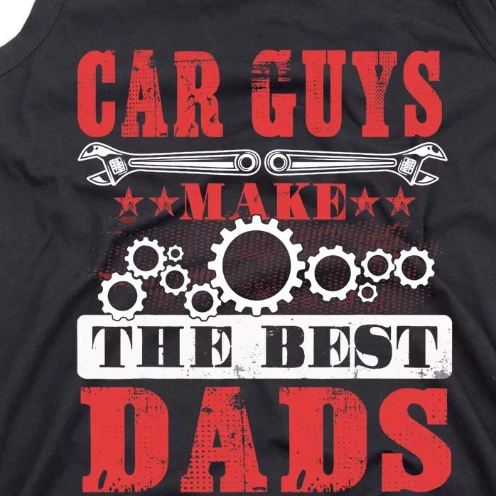 Car Guys Make The Best Dads Gift Funny Garage Mechanic Dad Tank Top