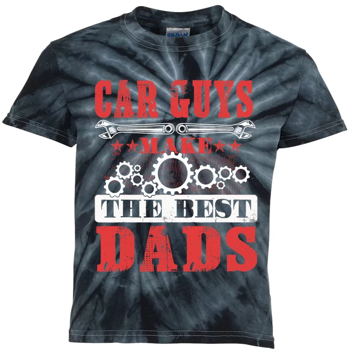 Car Guys Make The Best Dads Gift Funny Garage Mechanic Dad Kids Tie-Dye T-Shirt