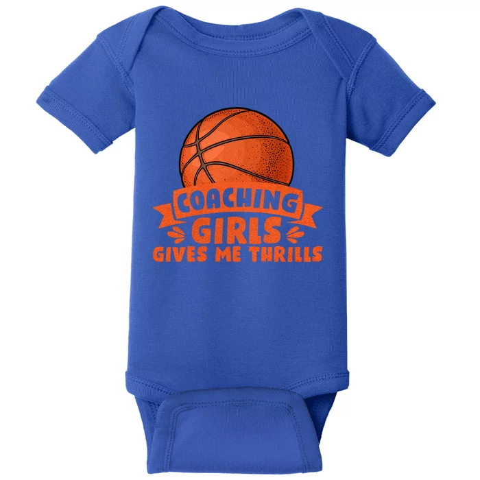 Coaching Gives Me Thrills Gift Basketball Coach Gift Baby Bodysuit