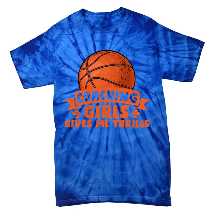 Coaching Gives Me Thrills Gift Basketball Coach Gift Tie-Dye T-Shirt