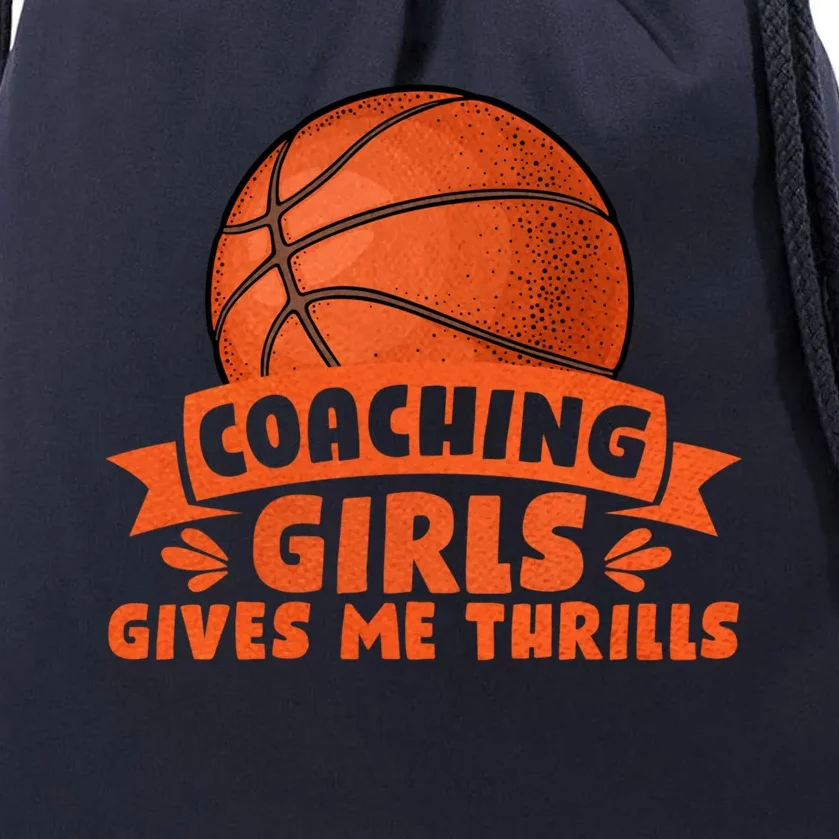 Coaching Gives Me Thrills Gift Basketball Coach Gift Drawstring Bag