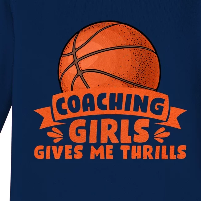 Coaching Gives Me Thrills Gift Basketball Coach Gift Baby Long Sleeve Bodysuit