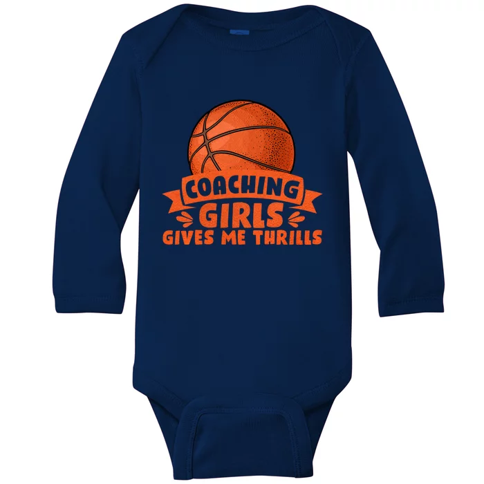 Coaching Gives Me Thrills Gift Basketball Coach Gift Baby Long Sleeve Bodysuit