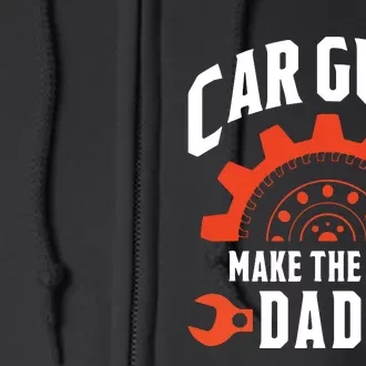 Car Guys Make The Best Dads Fathers Day Gift Full Zip Hoodie