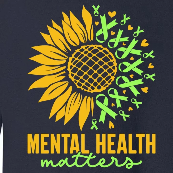 Cute Gift Mental Health Matters Green Ribbon Sunflower Toddler Sweatshirt