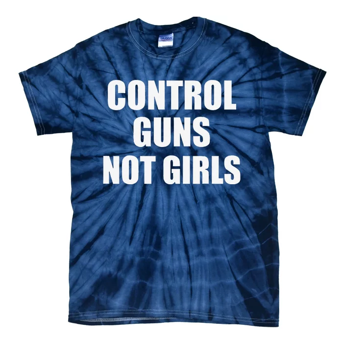 Control Guns Not Tie-Dye T-Shirt