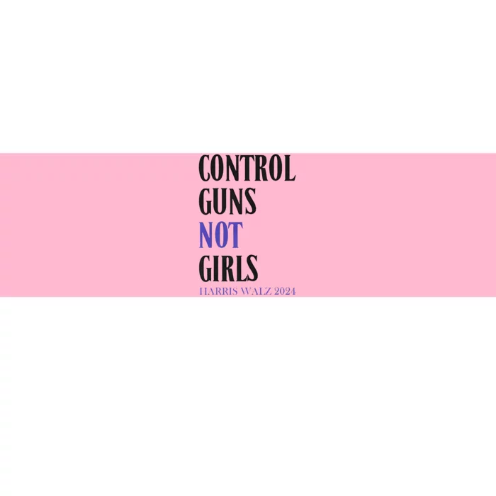 Control Guns Not Girl Rights Harris Waltz 2024 Bumper Sticker