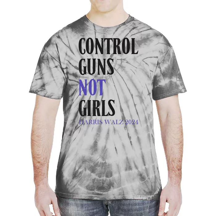 Control Guns Not Girl Rights Harris Waltz 2024 Tie-Dye T-Shirt