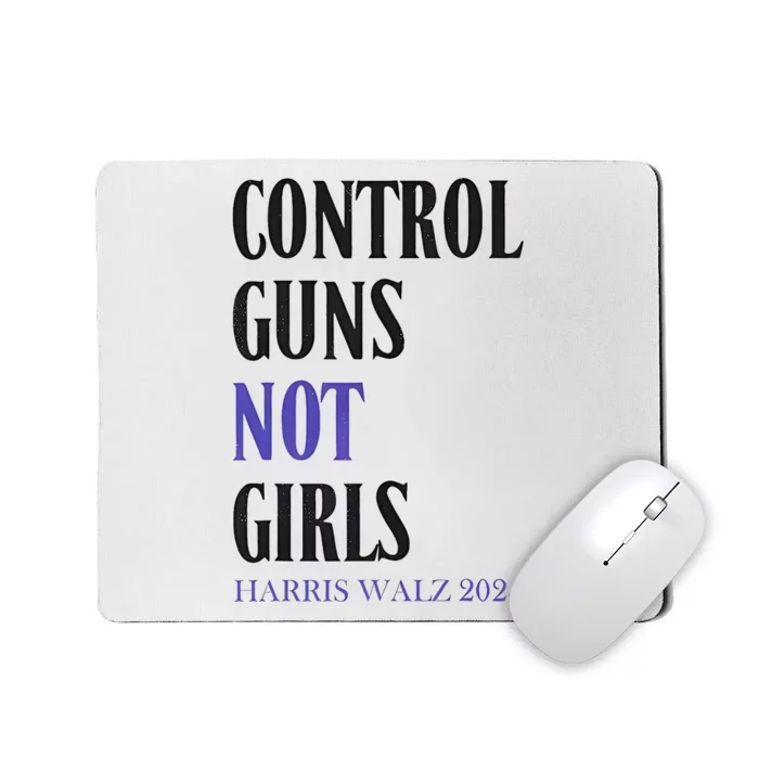 Control Guns Not Girl Rights Harris Waltz 2024 Mousepad