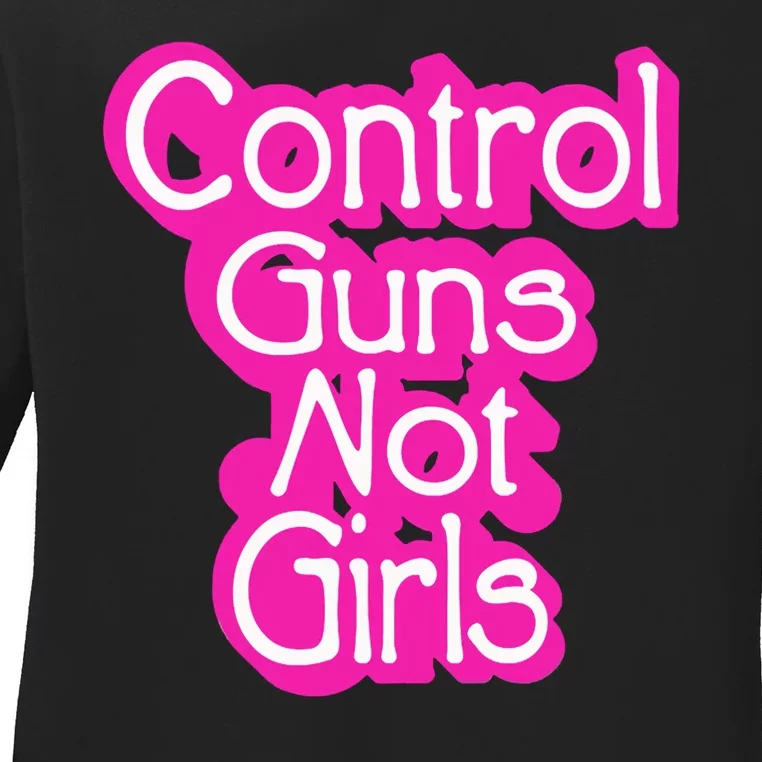 Control Guns Not Girl Ladies Long Sleeve Shirt