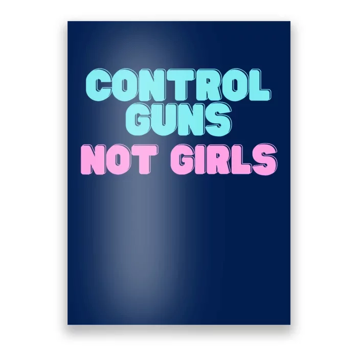 Control Guns Not Girl Voter Election Feminist Women Rights Poster