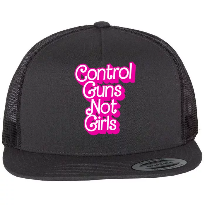 Control Guns Not Girl Rights Feminist Flat Bill Trucker Hat