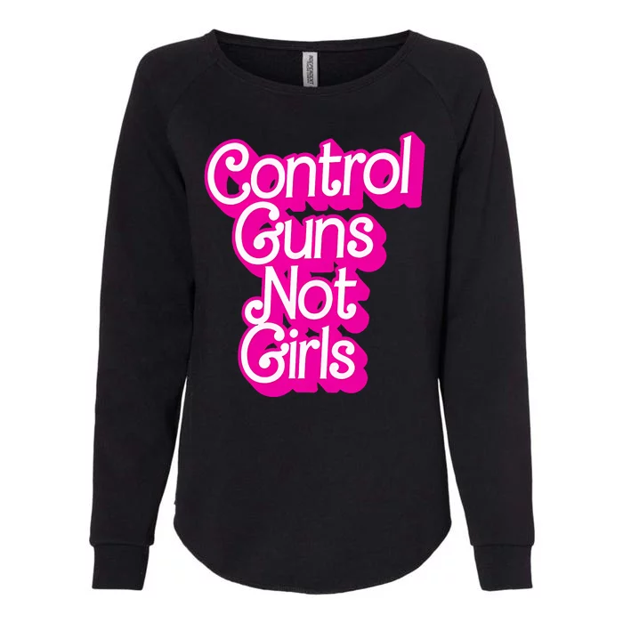 Control Guns Not Girl Rights Feminist Womens California Wash Sweatshirt