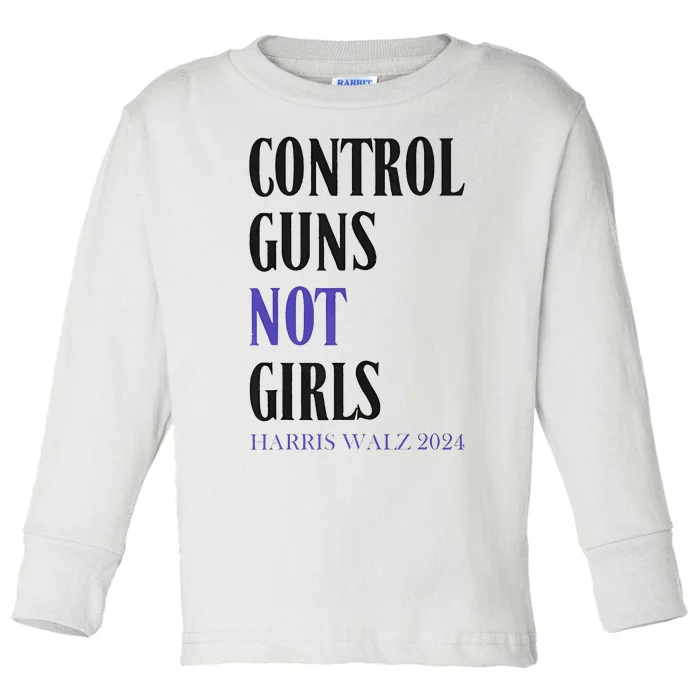 Control Guns Not Rights Harriswaltz 2024 Toddler Long Sleeve Shirt