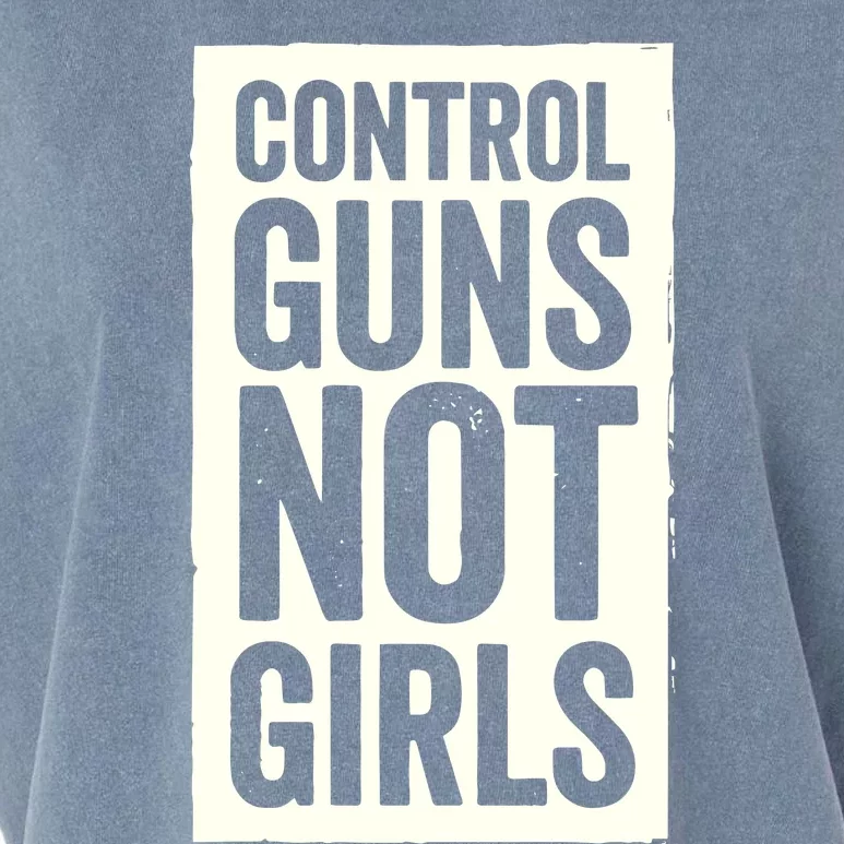 Control Guns Not Girl Garment-Dyed Women's Muscle Tee