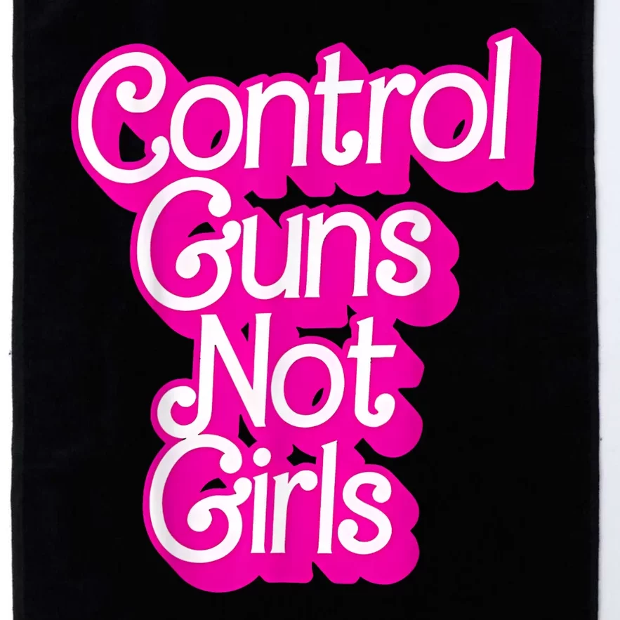 Control Guns Not Girl S Womans Rights Feminist Platinum Collection Golf Towel