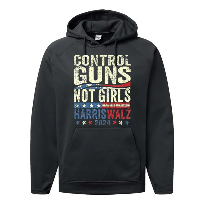 Control Guns Not Girl Rights Harriswaltz 2024 Performance Fleece Hoodie