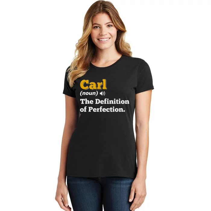 Carl Gift Name Personalized Birthday Funny Christmas Joke Women's T-Shirt