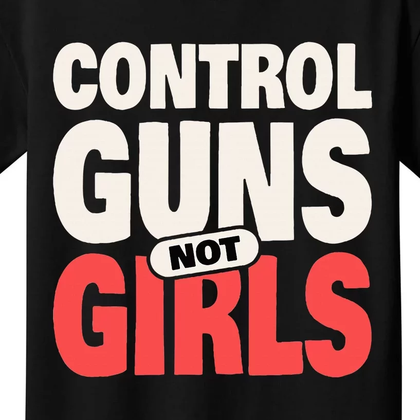 Control Guns Not 2024 Election Women Rights Feminist Kids T-Shirt