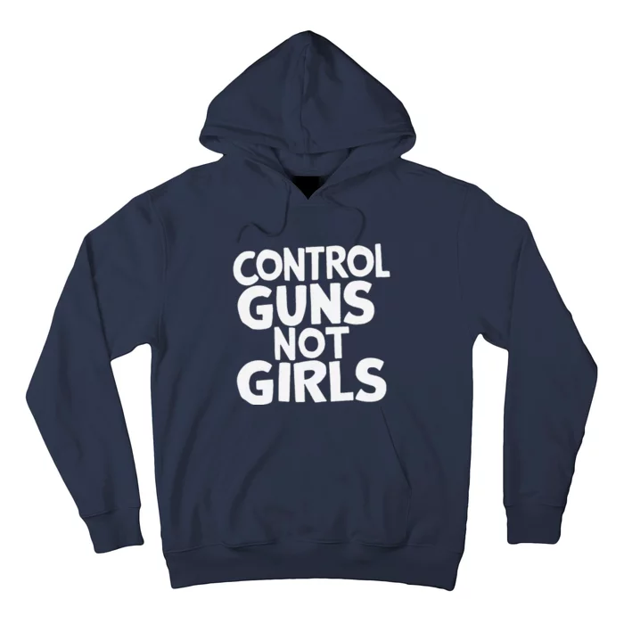 Control Guns Not Girl.S Hoodie