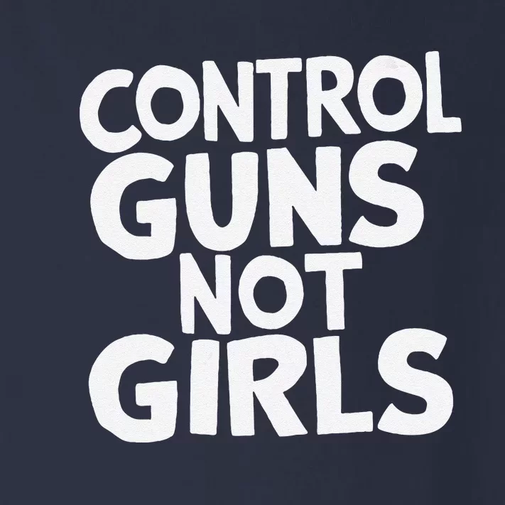 Control Guns Not Girl.S Toddler Long Sleeve Shirt