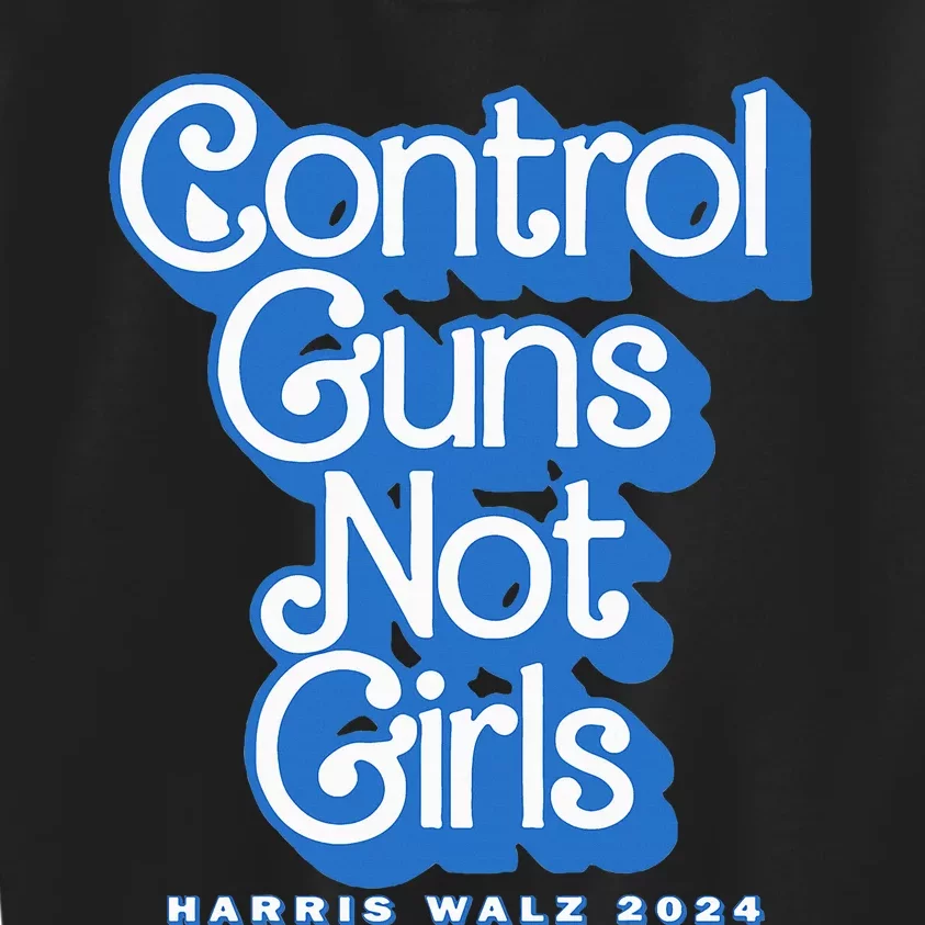 Control Guns Not Girl Harris Walz 2024 Blue Kids Sweatshirt