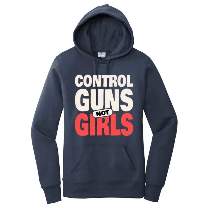 Control Guns Not 2024 Election Women Rights Feminist Women's Pullover Hoodie