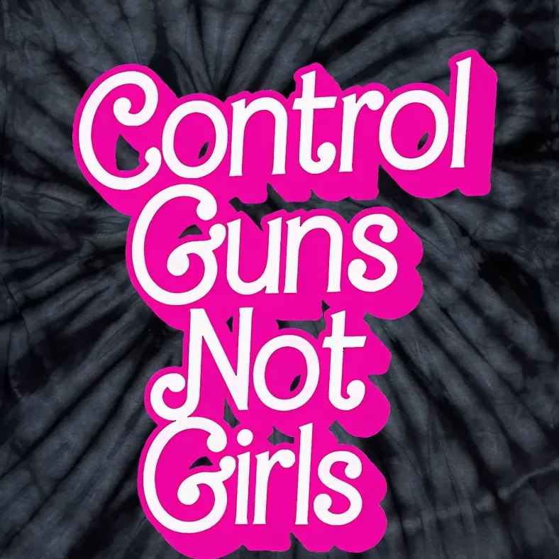 Control Guns Not Girl Rights Feminist Tie-Dye T-Shirt