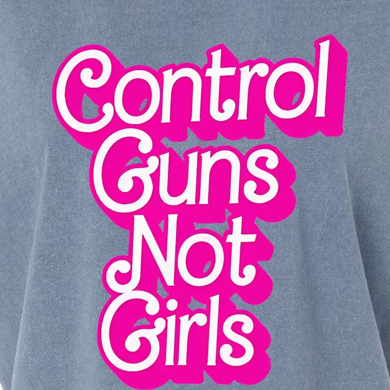 Control Guns Not Girl Rights Feminist Garment-Dyed Women's Muscle Tee