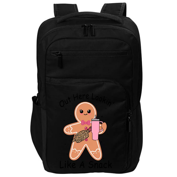 Cute Gingerbread Out Here Lookin Like A Snack Gift Impact Tech Backpack