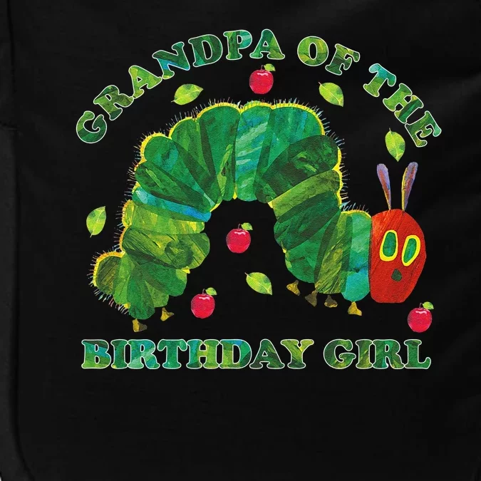 Cute Grandpa Of The Birthday Girl Hungry Caterpillar Impact Tech Backpack