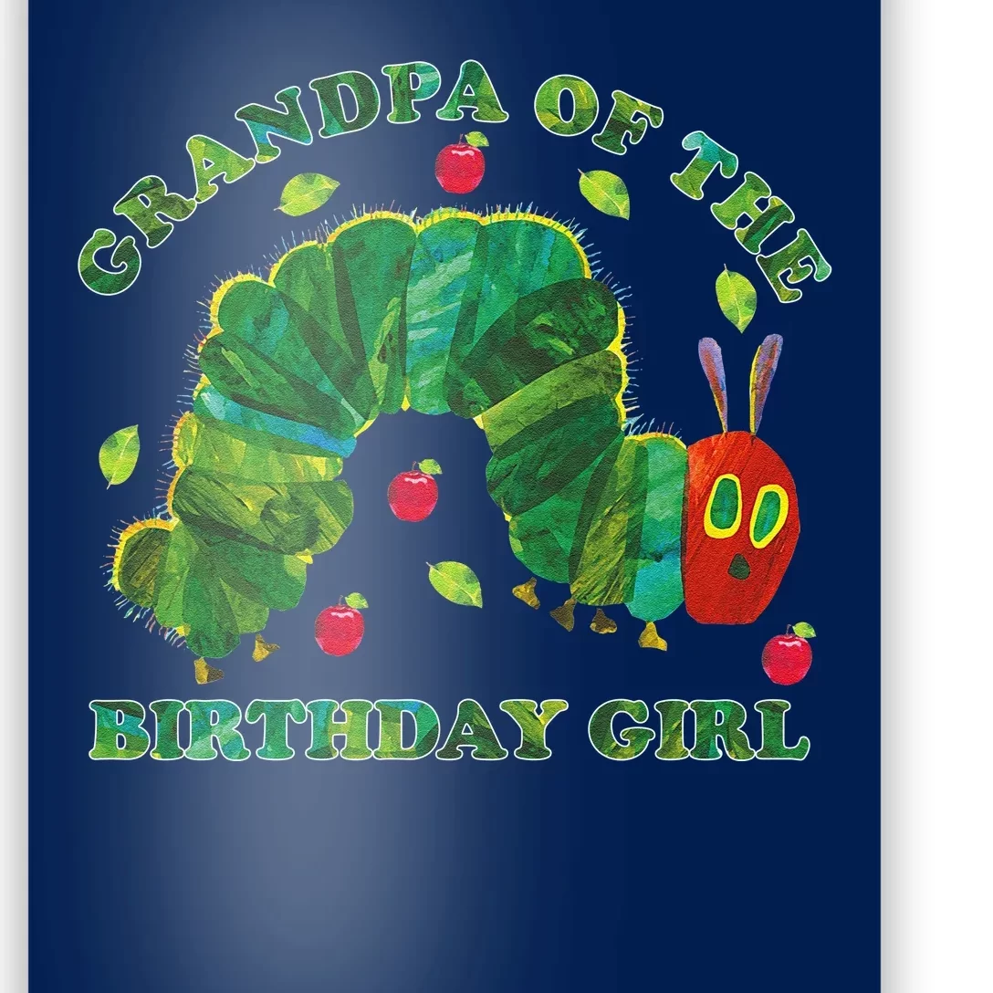 Cute Grandpa Of The Birthday Girl Hungry Caterpillar Poster