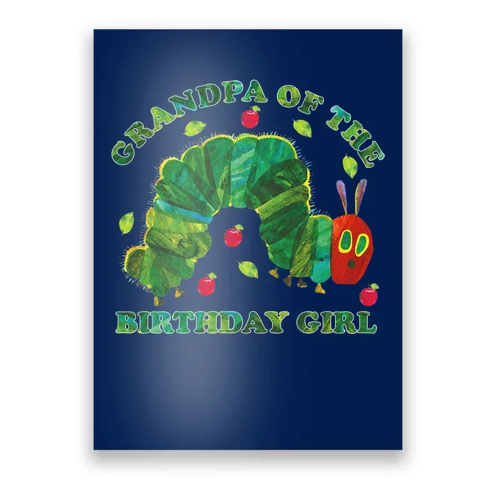 Cute Grandpa Of The Birthday Girl Hungry Caterpillar Poster