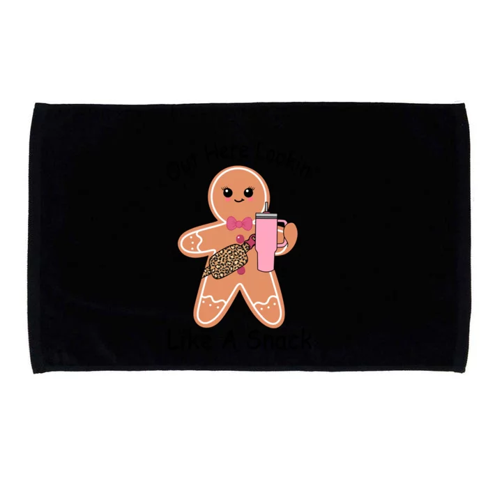 Cute Gingerbread Out Here Lookin Like A Snack Gift Microfiber Hand Towel