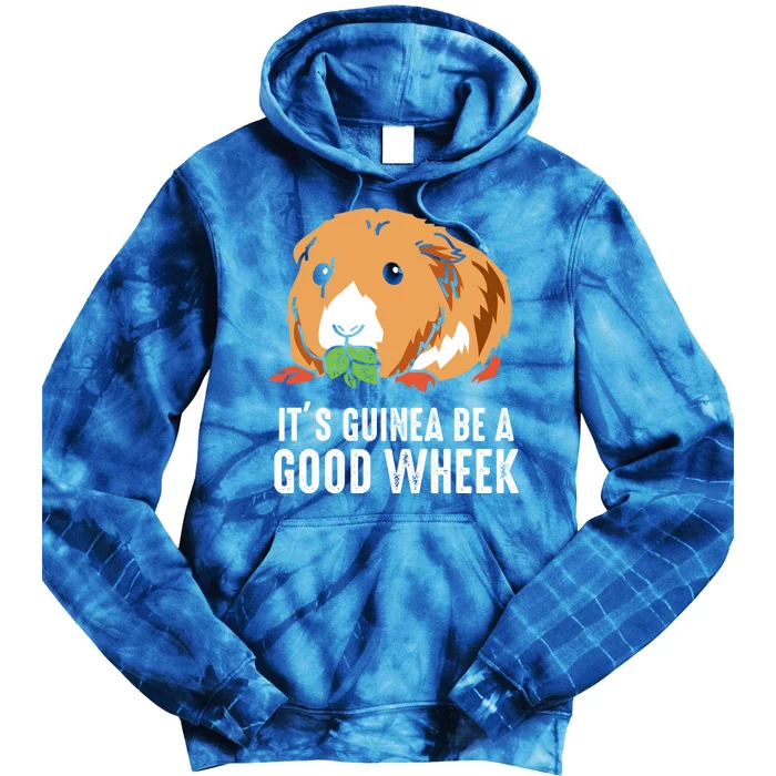 Cute Guinea Pig Funny Rodent Funny Gift It's Going To Be A Good Week Gift Tie Dye Hoodie