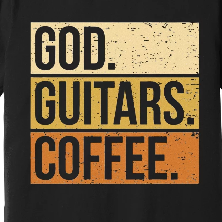 Christian Guitar Player Guitarist I God Guitars Coffee Premium T-Shirt