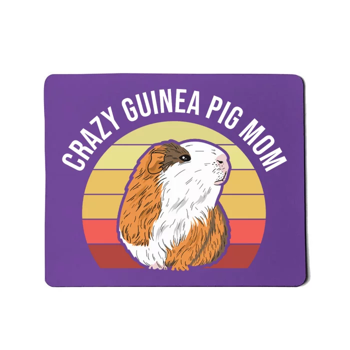 Crazy Guinea Pig Mom Mousepad