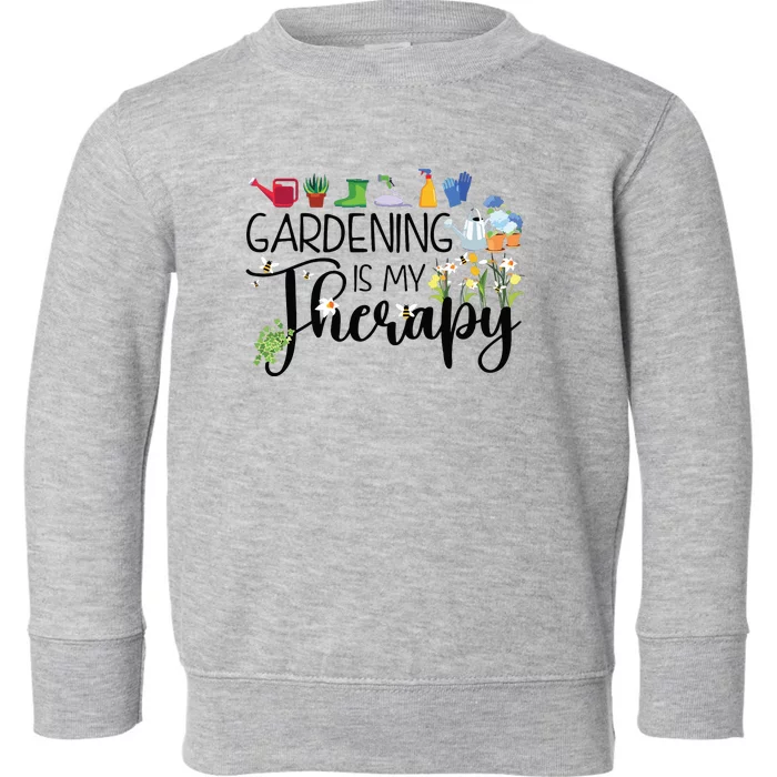 Cool Garden Plant Owner Gardening Is My Therapy Funny Saying Toddler Sweatshirt