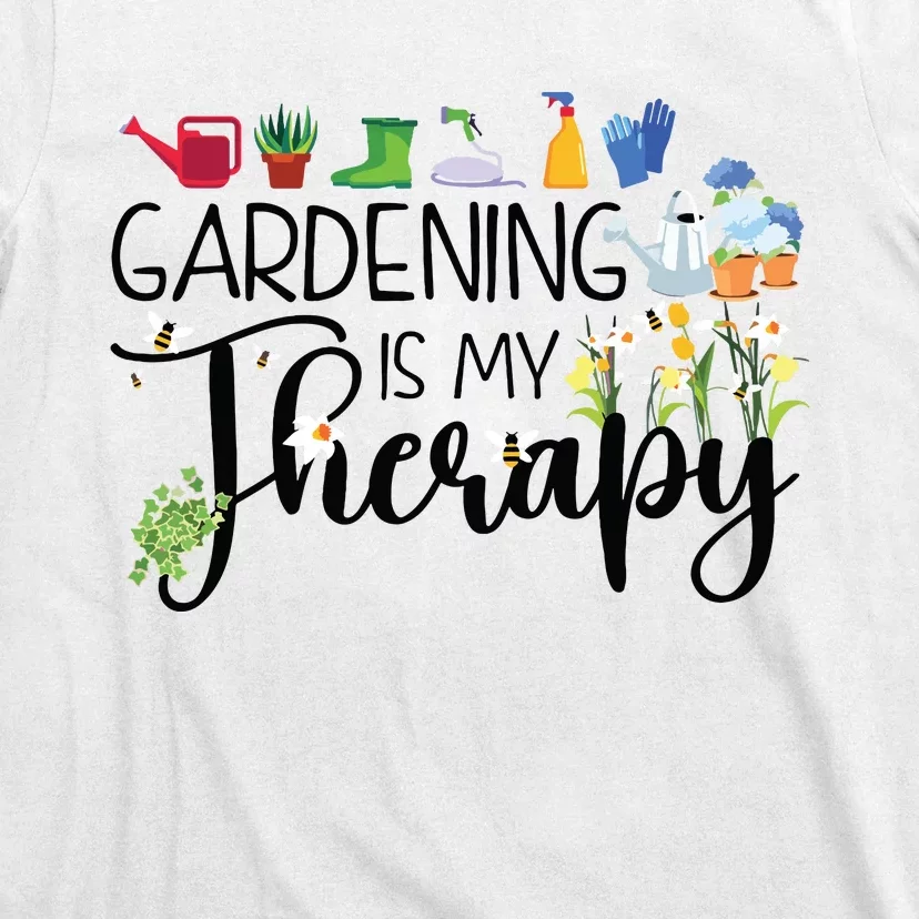 Cool Garden Plant Owner Gardening Is My Therapy Funny Saying T-Shirt